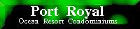 Port Royal Ocean Resoet Condominiums