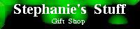Stephanie's Stuff Gift Shop