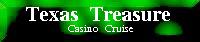 Texas Treasure Casino Cruise.